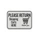 Please Return Shopping Carts Aluminum Sign (EGR Reflective)