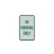 RV Parking Only Aluminum Sign (HIP Reflective)