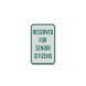 Reserved For Senior Citizens Aluminum Sign (EGR Reflective)