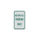 Motorcycle Parking Only Aluminum Sign (EGR Reflective)