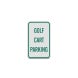 Golf Cart Parking Aluminum Sign (Diamond Reflective)