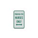 Parking For Nurses Aluminum Sign (EGR Reflective)