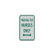 Parking For Nurses Aluminum Sign (HIP Reflective)