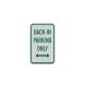 Back In Parking Aluminum Sign (HIP Reflective)