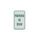 Parking In Rear Aluminum Sign (EGR Reflective)