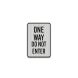 One Way Do Not Enter Aluminum Sign (HIP Reflective)