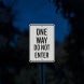 One Way Do Not Enter Aluminum Sign (HIP Reflective)