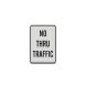 No Thru Traffic Aluminum Sign (EGR Reflective)