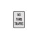 No Thru Traffic Aluminum Sign (Diamond Reflective)