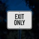 Exit Only Parking Aluminum Sign (Diamond Reflective)