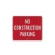 No Construction Aluminum Sign (EGR Reflective)