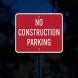 No Construction Aluminum Sign (EGR Reflective)