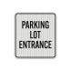 Parking Lot Entrance Aluminum Sign (EGR Reflective)