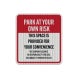 Park At Own Risk Aluminum Sign (HIP Reflective)