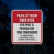 Park At Own Risk Aluminum Sign (HIP Reflective)
