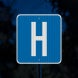 Hospital Symbol Aluminum Sign (EGR Reflective)