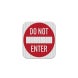 Do Not Enter Aluminum Sign (EGR Reflective)