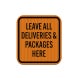 Leave All Deliveries & Packages Here Aluminum Sign (HIP Reflective)