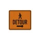 Pedestrian Detour Aluminum Sign (HIP Reflective)