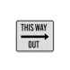This Way Out Directional Aluminum Sign (EGR Reflective)