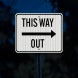 This Way Out Directional Aluminum Sign (EGR Reflective)