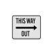 This Way Out Directional Aluminum Sign (Diamond Reflective)