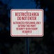 Restricted Area Do Not Enter Aluminum Sign (HIP Reflective)