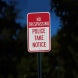 No Trespassing Police Take Notice Aluminum Sign (HIP Reflective)
