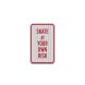 Skate At Your Own Risk Aluminum Sign (HIP Reflective)