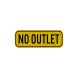 No Outlet Aluminum Sign (HIP Reflective)