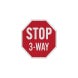 Stop, Three Way Traffic Aluminum Sign (EGR Reflective)