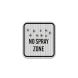 No Spray Zone Aluminum Sign (HIP Reflective)