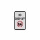 No Drop Off Symbol Aluminum Sign (EGR Reflective)