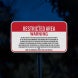 This Area Activity Has Been Declared A Restricted Aluminum Sign (Diamond Reflective)
