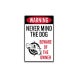 Never Mind The Dog Beware Of The Owner Decal (Non Reflective)