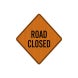 Warning Road Closed Aluminum Sign (HIP Reflective)