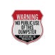 No Public Use Of This Dumpster Aluminum Sign (EGR Reflective)