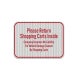 Please Return Shopping Carts Inside Aluminum Sign (HIP Reflective)