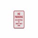 No Parking No Stopping In Drive Thru Lane Aluminum Sign (Diamond Reflective)