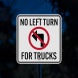 No Left Or Right Turn For Trucks Aluminum Sign (Diamond Reflective)