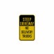 Steep Driveway No Trucks Aluminum Sign (HIP Reflective)