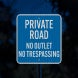 No Outlet No Trespassing Aluminum Sign (HIP Reflective)