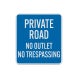No Outlet No Trespassing Aluminum Sign (Diamond Reflective)