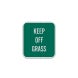 Keep Off Grass Aluminum Sign (EGR Reflective)
