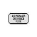 All Packages Over Fence Please Aluminum Sign (Diamond Reflective)
