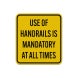 OSHA Notice Handrail Use Is Mandatory Aluminum Sign (Diamond Reflective)