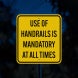 OSHA Notice Handrail Use Is Mandatory Aluminum Sign (Diamond Reflective)
