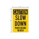 Slow Down Pedestrians In Area Corflute Sign (Reflective)