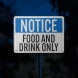 OSHA Food & Drink Only Aluminum Sign (HIP Reflective)