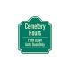 Cemetery Hours From Dawn Until Dusk Aluminum Sign (Non Reflective)